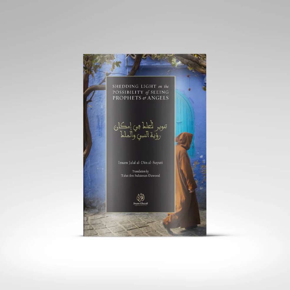 Shedding Light on the Possibility of Seeing Prophets and Angels (Suyuti)